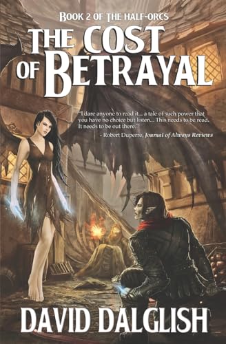 The Cost of Betrayal (The Half-Orcs, Band 2) von CREATESPACE